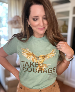 Take Courage Tshirt