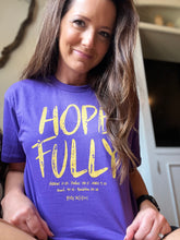Load image into Gallery viewer, &quot;Hope Fully&quot; Tee